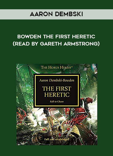 18-Aaron-Dembski---Bowden---The-First-Heretic-read-by-Gareth-Armstrong.jpg