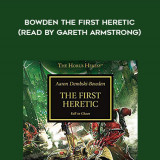 18-Aaron-Dembski---Bowden---The-First-Heretic-read-by-Gareth-Armstrong