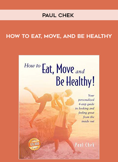 18-Paul-Chek---How-to-Eat-Move-and-be-Healthy.jpg