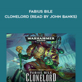 181-Josh-Reynolds---Fabius-Bile---Clonelord-read-by-John-Banks