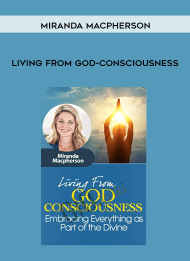 183-Living-from-God-consciousness---Miranda-Macpherson.jpg