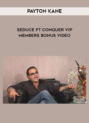 185 Payton Kane Seduce ft Conquer VIP Members Bonus Video