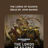 189-Chris-Wraight---The-Lords-Of-Silence-read-by-John-Banks