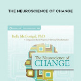 18Kelly-McGonigal---The-Neuroscience-of-Change