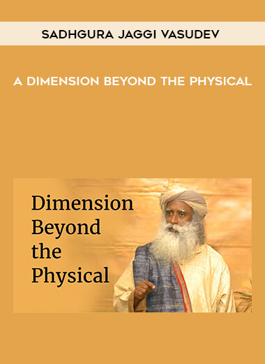 19-Sadhgura-Jaggi-Vasudev---A-Dimension-Beyond-the-Physical.jpg