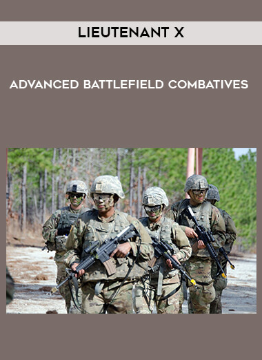 195-Lieutenant-X---Advanced-Battlefield-Combatives.jpg