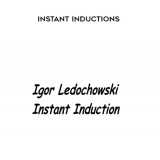 196-Igor-Ledochowski---Instant-Inductions