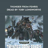 197-Nick-Kyme---Thunder-From-Fenris-read-by-Toby-Longworth