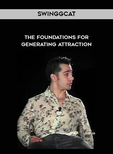 197 Swinggcat The Foundations for Generating Attraction