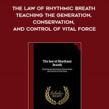 198-Ella-Adelia-Fletcher---The-Law-Of-Rhythmic-Breath-Teaching-The-Generation-Conservation-And-Control-Of-Vital-Force