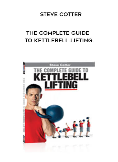 198-Steve-Cotter---The-Complete-Guide-to-Kettlebell-Lifting71d9a0ee5739974e.jpg