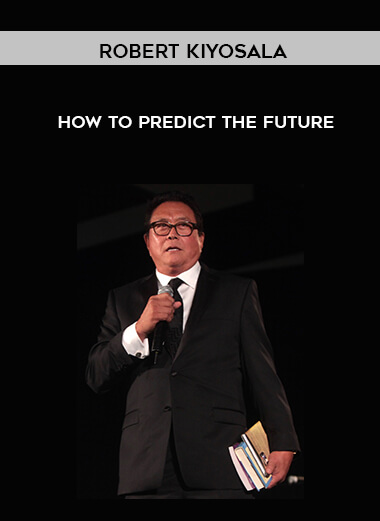 2-Robert-Kiyosala---How-to-Predict-the-Future.jpg