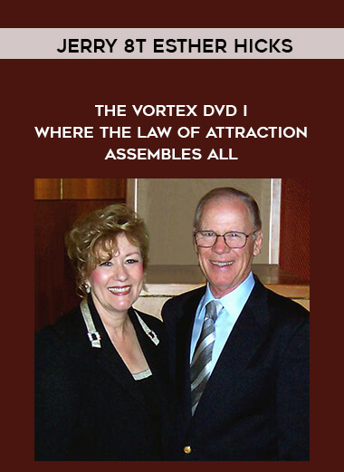 20-Jerry-8t-Esther-Hicks---The-Vortex-DVD-I---Where-the-Law-of-Attraction-Assembles-All.jpg