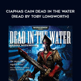 200-Sandy-Mitchell---Ciaphas-Cain---Dead-In-The-Water-read-by-Toby-Longworth