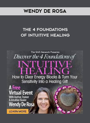 201-The-4-Foundations-of-Intuitive-Healing---Wendy-De-Rosa.jpg