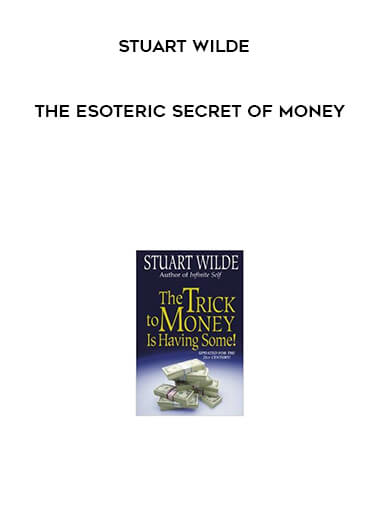 202-Stuart-Wilde-The-Esoteric-Secret-of-Money.jpg