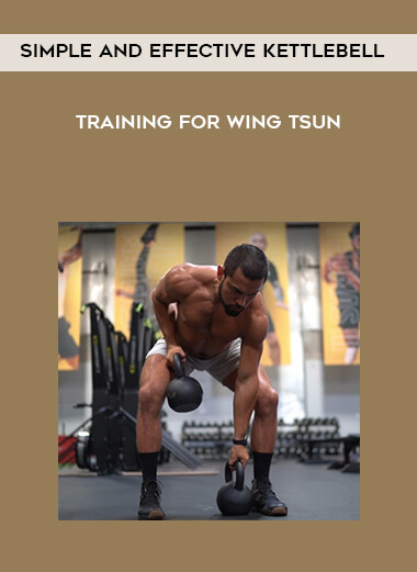 205-Simple-and-Effective-Kettlebell-Training-for-Wing-Tsun.jpg