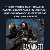 207-Dan-Abnett---Thorn-Wishes-Talon-read-by-Gareth-Armstrong-Lisa-Coleman---Jane-Colingwood---Rupert-Degas---Jonathan-Keeble