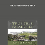 207-Richard-Rohr---True-Self-False-Self