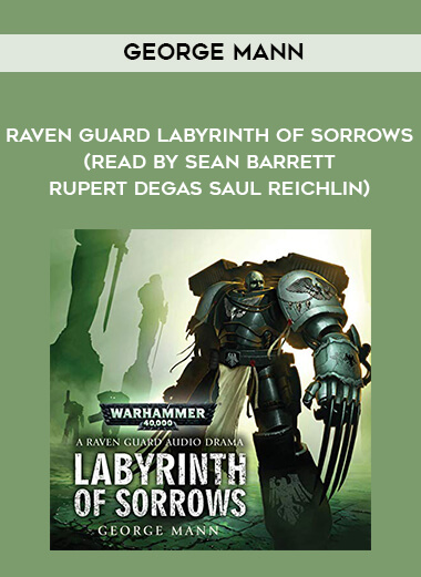 208-George-Mann---Raven-Guard---Labyrinth-Of-Sorrows-read-by-Sean-Barrett---Rupert-Degas---Saul-Reichlin.jpg