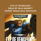 209-Graham-McNeill---Eye-Of-Vengeance-read-by-Sean-Barrett---Rupert-Degas---Saul-Reichlin