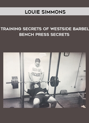 21-Louie-Simmons---Training-Secrets-Of-Westside-Barbel---Bench-press-Secrets.jpg