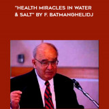 210-Health-Miracles-in-Water--Salt-by-F