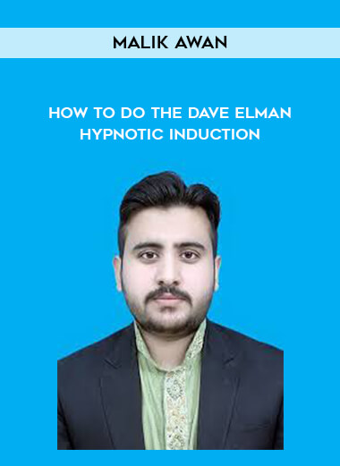 212 malik awan how to do the dave elman hypnotic induction