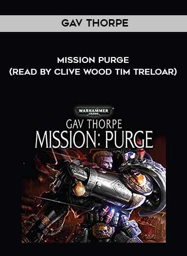 213-Gav-Thorpe---Mission---Purge-read-by-Clive-Wood---Tim-Treloar.jpg