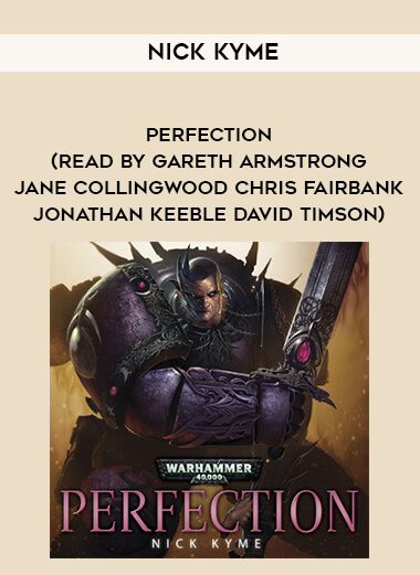 215-Nick-Kyme---Perfection-read-by-Gareth-Armstrong---Jane-Collingwood---Chris-Fairbank---Jonathan-Keeble---David-Timson.jpg