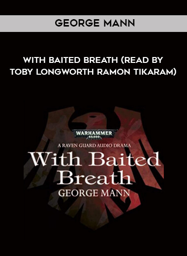 217-George-Mann---With-Baited-Breath-read-by-Toby-Longworth---Ramon-Tikaram.jpg