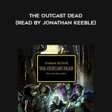 22-Graham-McNeill---The-Outcast-Dead-read-by-Jonathan-Keeble