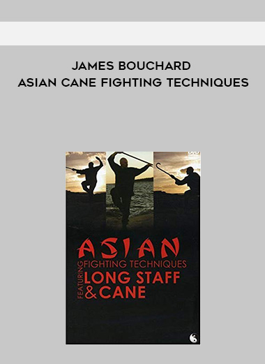 22-James-Bouchard---Asian-Cane-Fighting-Techniques.jpg
