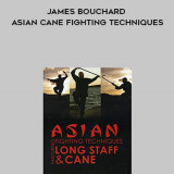 22-James-Bouchard---Asian-Cane-Fighting-Techniques