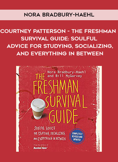 220-Nora-Bradbury-Haehl-Courtney-Patterson---The-Freshman-Survival-Guide-Soulful-Advice-For-Studying-Socializing-And-Everything-In-Between.jpg