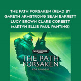 221-Rob-Sanders---The-Path-Forsaken-read-by-Gareth-Armstrong---Sean-Barrett---Lucy-Brown---Clare-Corbett---Martyn-Ellis---Paul-Panting