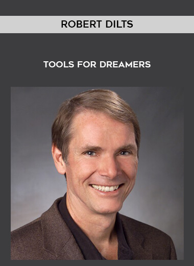 222 Robert Dilts Tools for Dreamers