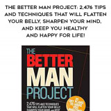 229-Bill-Phillips---The-Better-Man-Project-2476-Tips-And-Techniques-That-Will-Flatten-Your-Belly-Sharpen-Your-Mind-And-Keep-You-Healthy-And-Happy-For-Life