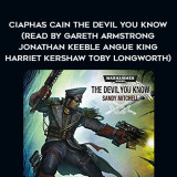 229-Sandy-Mitchell---Ciaphas-Cain---The-Devil-You-Know-read-by-Gareth-Armstrong---Jonathan-Keeble---Angue-King---Harriet-Kershaw---Toby-Longworth