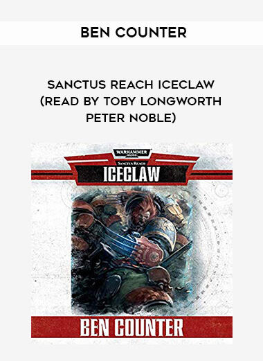 232-Ben-Counter---Sanctus-Reach---Iceclaw-read-by-Toby-Longworth---Peter-Noble.jpg