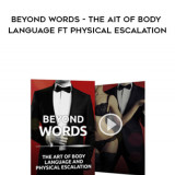 236-Love-Systems---Beyond-Words---The-Ait-of-Body-Language-ft-Physical-Escalation