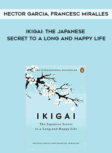 237-Hector-Garcia-Francesc-Miralles---Ikigai-The-Japanese-Secret-To-A-Long-And-Happy-Life.jpg