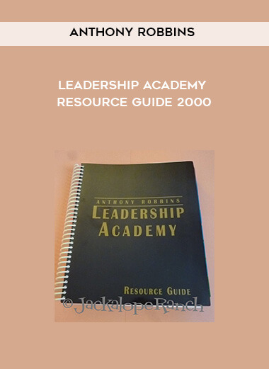 238-Anthony-Robbins---Leadership-Academy-Resource-Guide-2000e9ca6fcda262764f.jpg