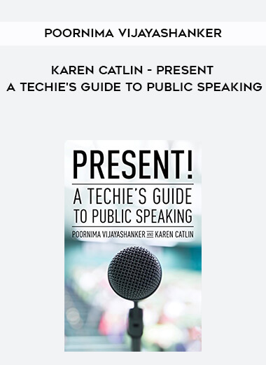 247-Poornima-Vijayashanker-Karen-Catlin---Present-A-Techies-Guide-To-Public-Speaking.jpg