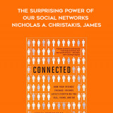 25-Connected-The-Surprising-Power-of-Our-Social-Networks---Nicholas-A