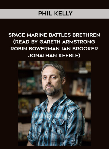 251-Phil-Kelly---Space-Marine-Battles---Brethren-read-by-Gareth-Armstrong---Robin-Bowerman---Ian-Brooker---Jonathan-Keeble.jpg