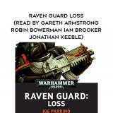 253-Joe-Parrino---Raven-Guard---Loss-read-by-Gareth-Armstrong---Robin-Bowerman---Ian-Brooker---Jonathan-Keeble