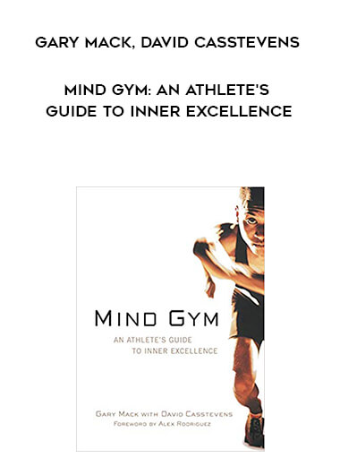 257-Gary-Mack-David-Casstevens---Mind-Gym-An-Athletes-Guide-To-Inner-Excellence.jpg