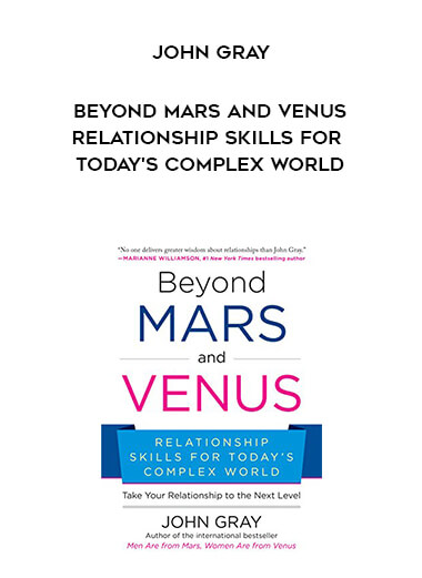 258-John-Gray---Beyond-Mars-And-Venus-Relationship-Skills-For-Todays-Complex-World.jpg