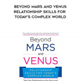 258-John-Gray---Beyond-Mars-And-Venus-Relationship-Skills-For-Todays-Complex-World